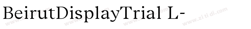 BeirutDisplayTrial L字体转换 BeirutDisplayTrial L字体转换
